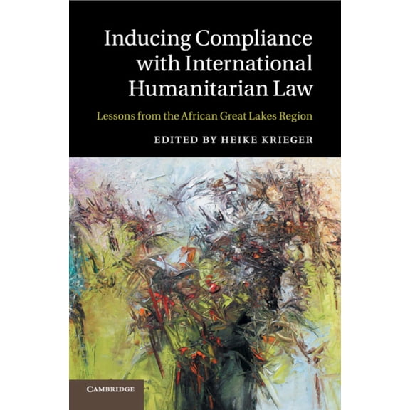 Inducing Compliance with International Humanitarian Law, (Paperback)