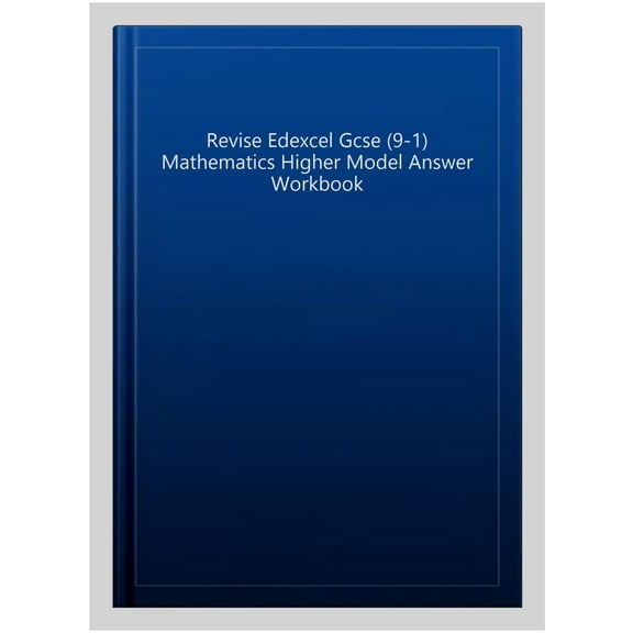Revise Edexcel Gcse (9-1) Mathematics Higher Model Answer Wo