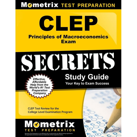 CLEP Principles of Macroeconomics Exam Secrets Study Guide : CLEP Test Review for the College Level Examination Program (Paperback)