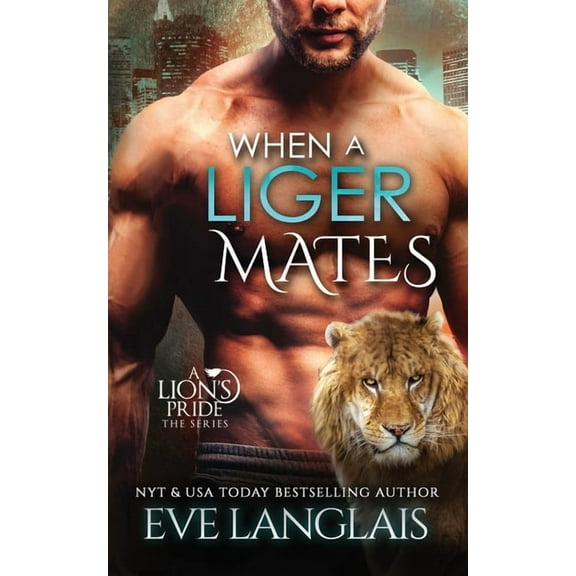 Lion's Pride When a Liger Mates, Book 10, (Paperback)