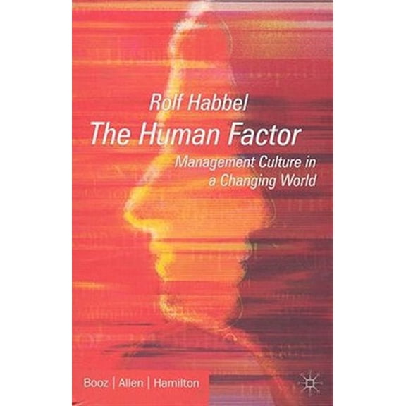 Pre-Owned The Human Factor: Management Culture in a Changing World, (Hardcover)