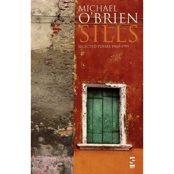 Sills: Selected Poems 1960-1999, (Paperback)