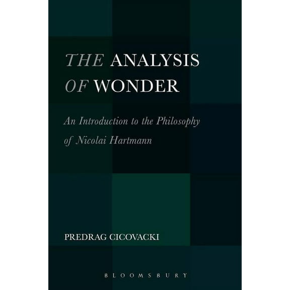 The Analysis of Wonder: An Introduction to the Philosophy of Nicolai Hartmann, (Hardcover)