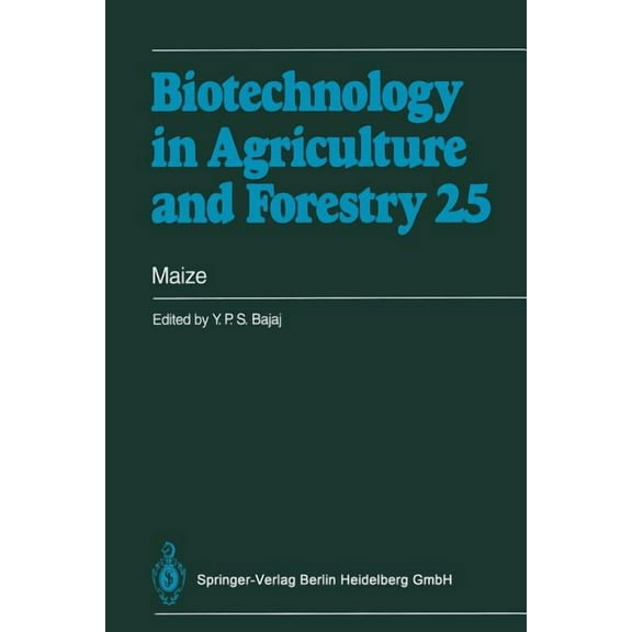 Biotechnology in Agriculture and Forestr Maize, Book 25, (Paperback)