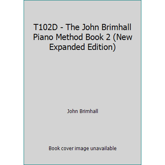 Pre-Owned T102D - The John Brimhall Piano Method Book 2 (New Expanded Edition) (Paperback) 084942769X 9780849427695