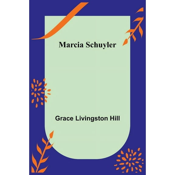 Marcia Schuyler, (Paperback)