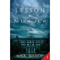 A Jed Fredericks Mystery: A Lesson in Murder : Cozy Mystery (Series #1) (Paperback)