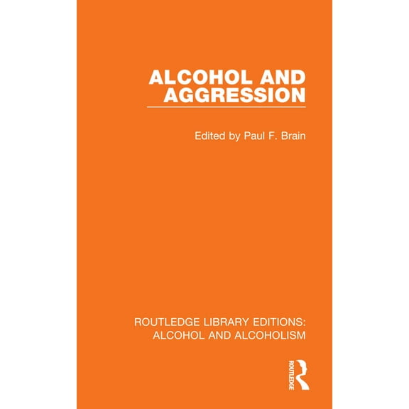Routledge Library Editions: Alcohol and Alcohol and Aggression, (Paperback)