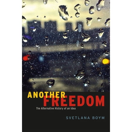 Another Freedom : The Alternative History of an Idea (Hardcover)