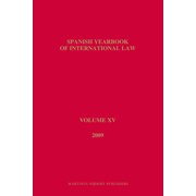 Spanish Yearbook of International Law Spanish Yearbook of International Law, Volume 15 (2009), Book 15, (Hardcover)