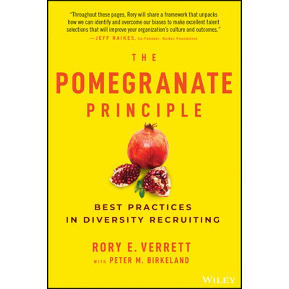 Pre-Owned The Pomegranate Principle: Best Practices in Diversity Recruiting (Hardcover) 1394209339 9781394209330