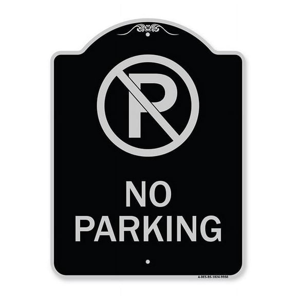 SignMission A-DES-BS-1824-9950 18 x 24 in. Designer Series Sign - No Parking Large, Black & Silver