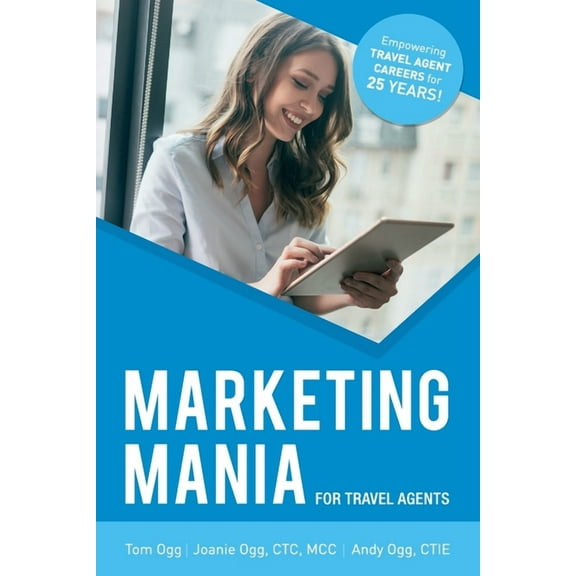 Marketing Mania for Travel Agents: 2020, (Paperback)