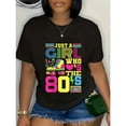 thumbnail image 1 of Camiseta de Mujer 100% Algodón "Solo Una Chica Que Ama los 80s" para Fiesta y Disfraz de los Años 80, 1 of 7