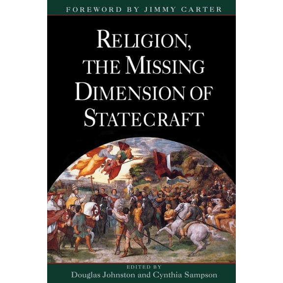 Religion, the Missing Dimension of Statecraft, (Paperback)