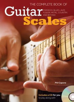 Pre-Owned The Complete Book of Guitar Scales: For Rock, Blues, Jazz, Fusion, Metal, Country, and Beyond (Hardcover) 0785833773 9780785833772