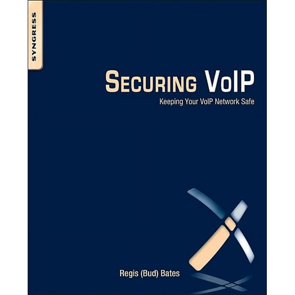 Securing Voip: Keeping Your Voip Network Safe, (Paperback)