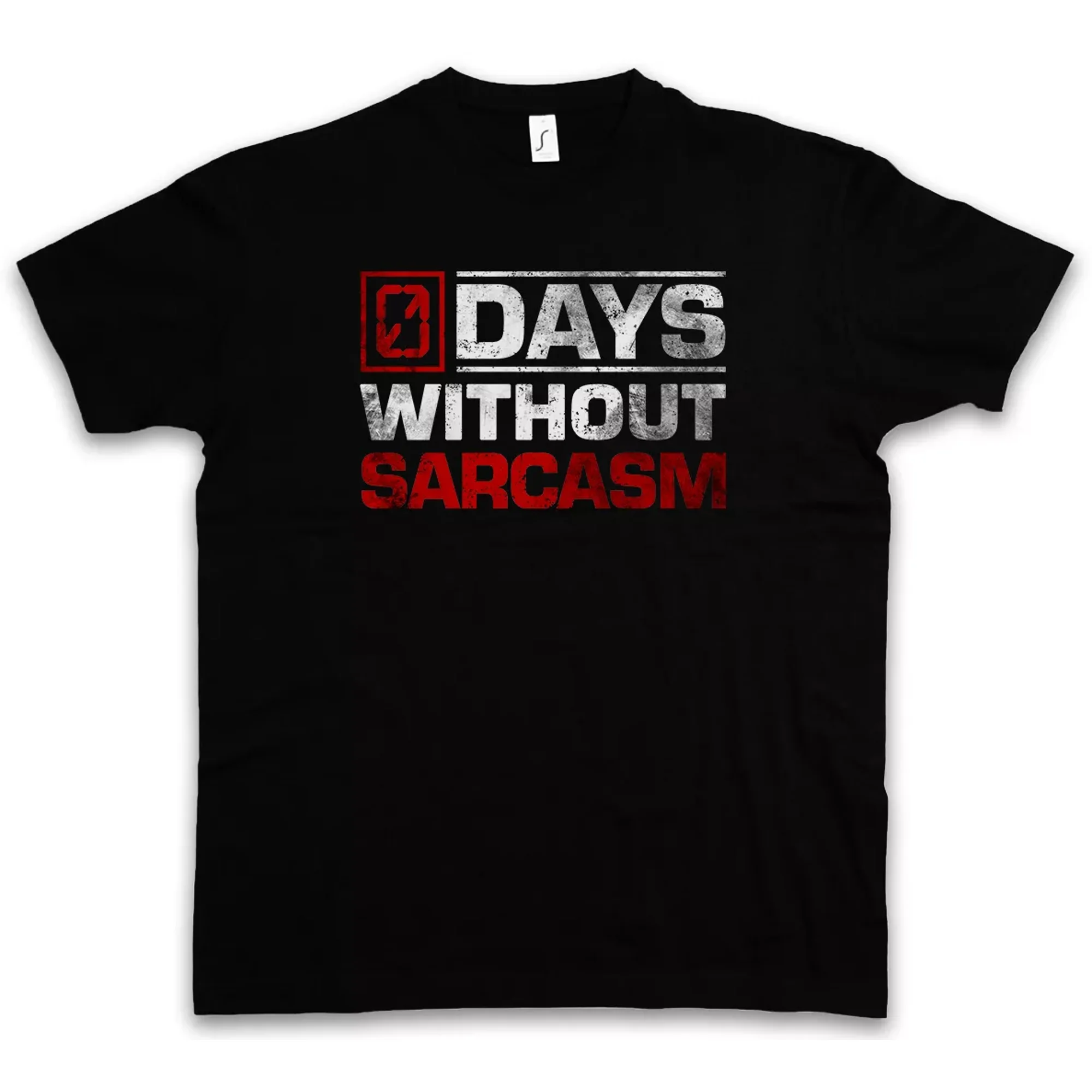 DAYS WITHOUT SARCASM T-SHIRT Ă¢â‚¬â€œ 0 Zero Fun Comedy Joke Black Humor