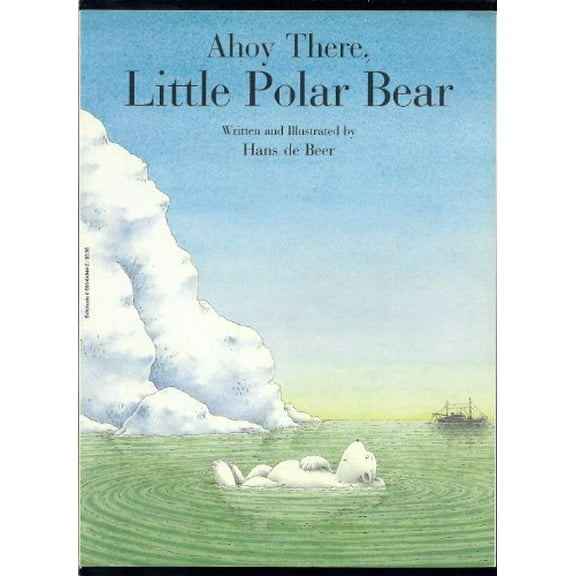 Pre-Owned Ahoy There, Little Polar Bear (Paperback) 0590649442 9780590649445