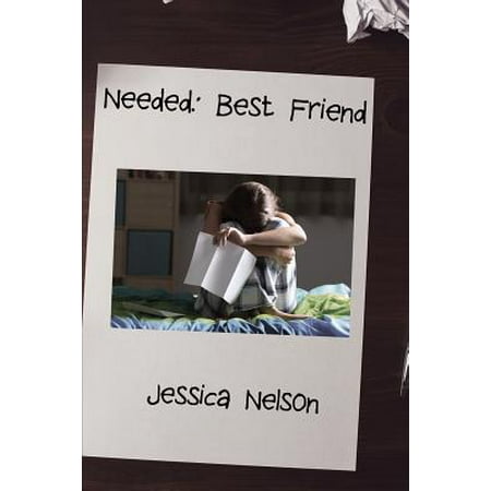 Needed : Best Friend
