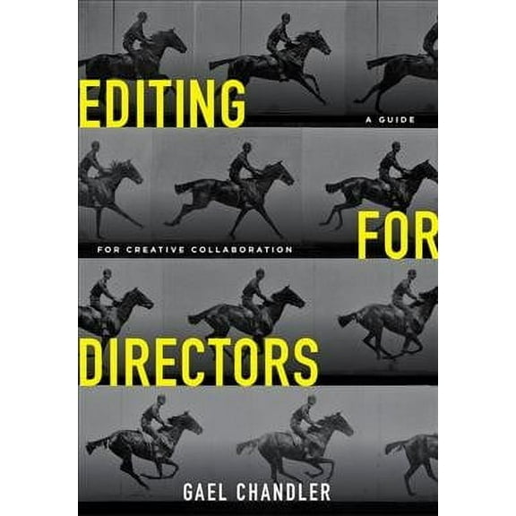Editing for Directors: A Guide for Creative Collaboration (Paperback)