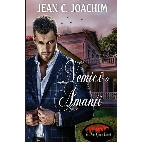 Pine Grove (Edizione Italiana) Nemici o Amanti, Book 3, (Paperback)