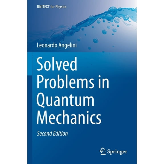 Unitext for Physics Solved Problems in Quantum Mechanics, (Paperback)