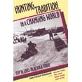 thumbnail image 1 of Pre-Owned Hunting Tradition in a Changing World: Yup'ik Lives in Alaska Today Paperback, 1 of 1