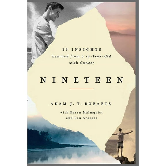 Nineteen: 19 Insights Learned from a 19-Year-Old with Cancer, (Paperback)