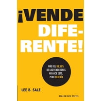 Vende diferente!: Más del 99.99% de los vendedores no hace esto, pero debería, (Paperback)