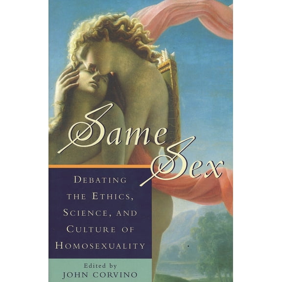 Studies in Social, Political, and Legal Philosophy: Same Sex : Debating the Ethics, Science, and Culture of Homosexuality (Paperback)