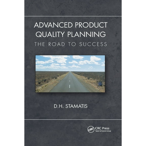 Practical Quality of the Future Advanced Product Quality Planning: The Road to Success, (Paperback)