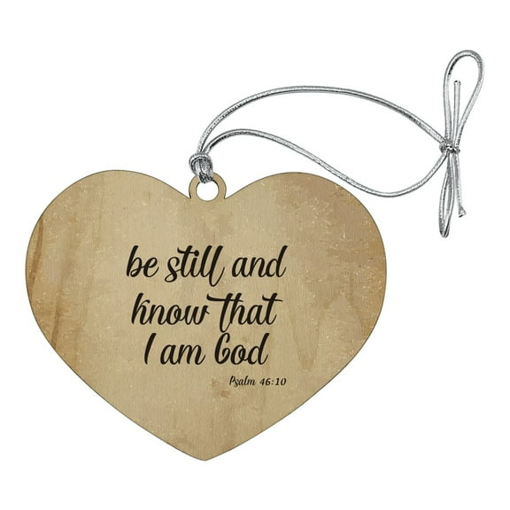 Be Still and Know that I am God Psalm Inspirational Christian Heart Love Wood Christmas Tree Holiday Ornament