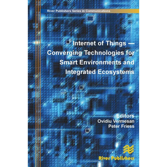 Internet of Things: Converging Technologies for Smart Environments and Integrated Ecosystems, (Hardcover)