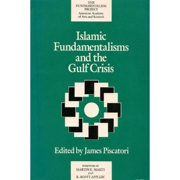 Islamic Fundamentalisms and the Gulf Crisis (Paperback)