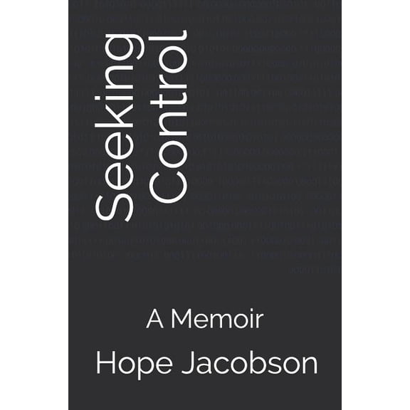 Seeking Control: A Memoir, (Paperback)