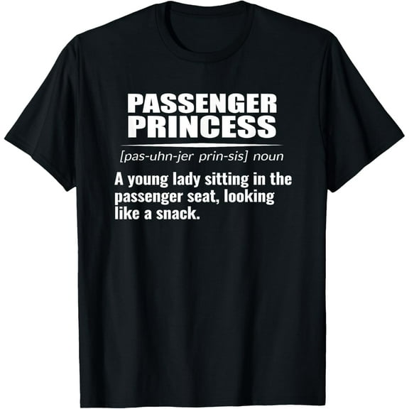 Passenger Princess Funny Definition T-Shirt