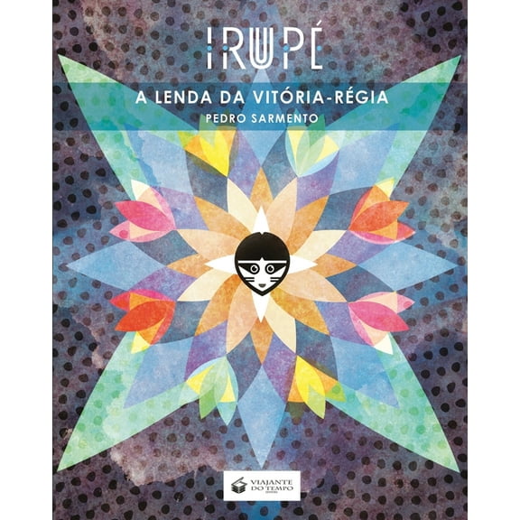 IrupÃ© - A Lenda Da VitÃ³ria-RÃ©gia, (Paperback)