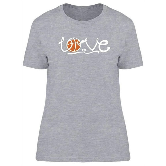 Love Basketball Graphic T-Shirt Women -Image by Shutterstock, Female Medium