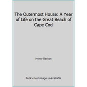 The Outermost House: A Year of Life on the Great Beach of Cape Cod, Used [Paperback]