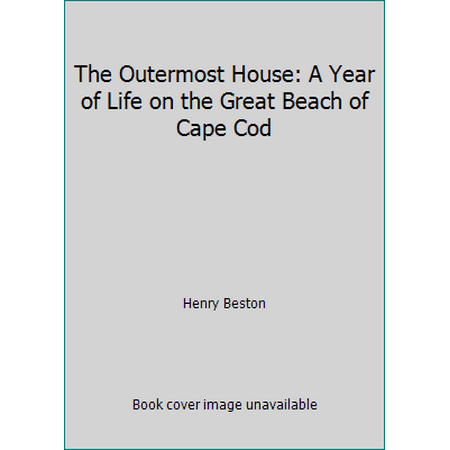The Outermost House: A Year of Life on the Great Beach of Cape Cod, Used [Paperback]