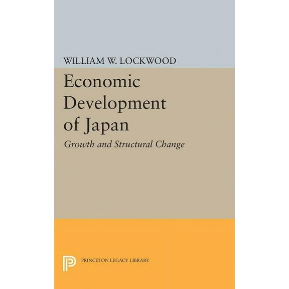 Princeton Legacy Library Economic Development of Japan, Book 2161, (Paperback)
