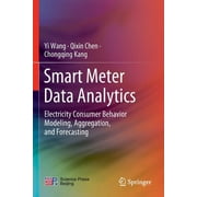 Smart Meter Data Analytics: Electricity Consumer Behavior Modeling, Aggregation, and Forecasting (Paperback)