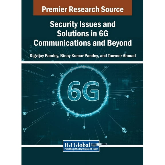 Security Issues and Solutions in 6G Communications and Beyond, (Hardcover)
