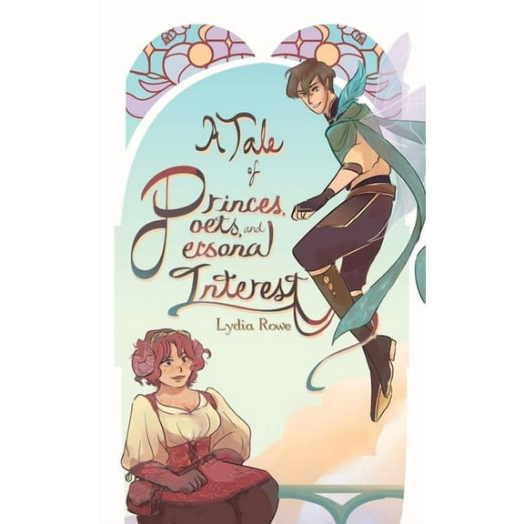 A Tale of Princes, Poets, & Personal Interest, (Paperback)