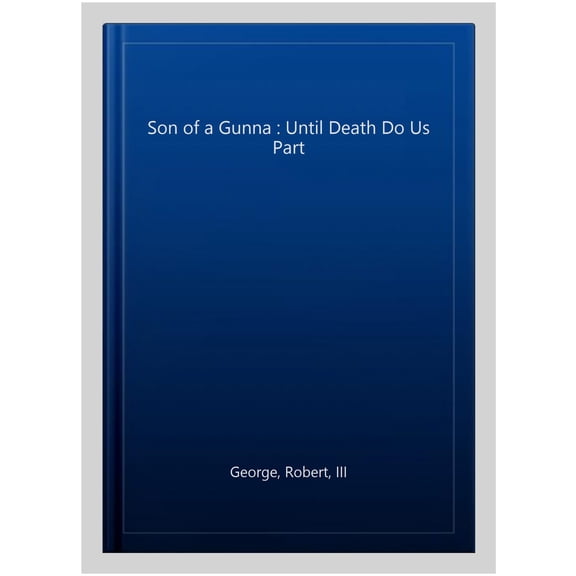 Pre-Owned Son of a Gunna : Until Death Do Us Part
