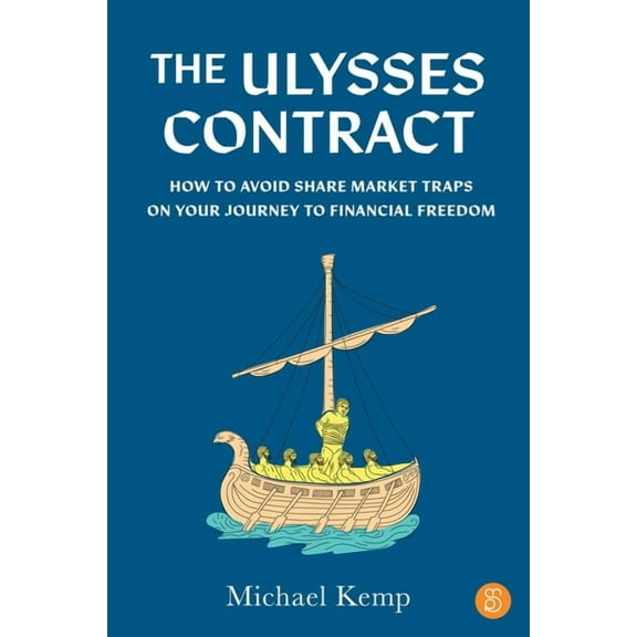 The Ulysses Contract: How to never worry about the share market again, (Paperback)