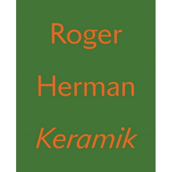Roger Herman: Keramik