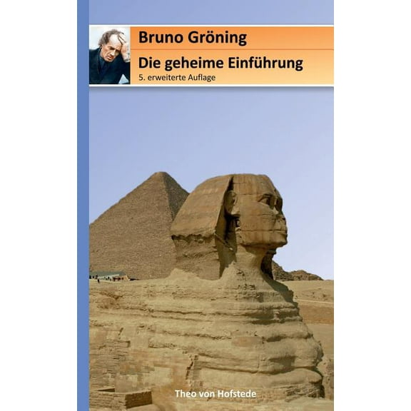 Die geheime Einführung für Bruno Gröning Freunde: 5. stark erweiterte Auflage, (Paperback)