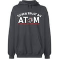 thumbnail image 2 of OXI Hoodie Sweatshirt - Never Trust An Atom, Basic Casual Hoodie for Men's and Women Fleece Hoodie Long Sleeve - Charcoal Large, 2 of 3